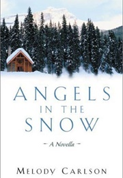 Angels in the Snow (Melody Carlson)
