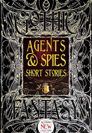 Agents & Spies Short Stories (Martin Edwards)