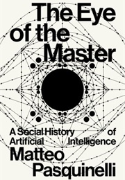 The Eye of the Master (Matteo Pasquinelli)