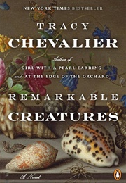 Remarkable Creatures: A Novel (Chevalier, Tracy)