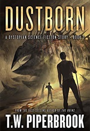 Dustborn (T.W. Piperbrook)