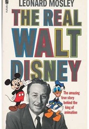 The Real Walt Disney (Leonard Mosley)