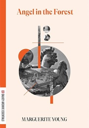 Angel in the Forest: A Fairy Tale of Two Utopias (Marguerite Young)