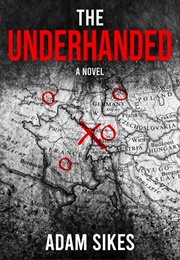 The Underhanded (Adam Sikes)