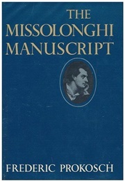 The Missolonghi Manuscript (Frederic Prokosch)
