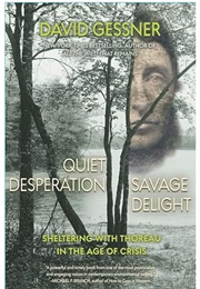 Quiet Desperation, Savage Delight (David Gessner)