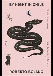 By Night in Chile (Roberto Bolaño)
