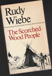 The Scorched-Wood People (Rudy Wiebe)