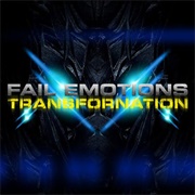 Fail Emotions - Transfornation