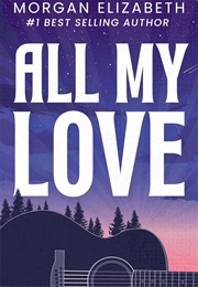 All My Love (Morgan Elizabeth)