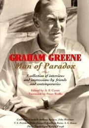 Graham Greene: Man of Paradox (A.F. Cassis & Graham Greene)