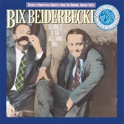 Bix Biederbecke - Volume 2: At the Jazz Band Ball