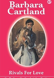 Rivals for Love (Barbara Cartland)