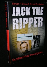 Jack the Ripper: Scotland Yard Investigates (S Evans & D Rumbelow)