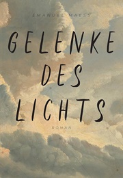Gelenke Des Lichts (Emanuel Maeß)
