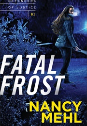Fatal Frost (Nancy Mehl)