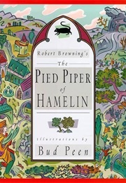 Robert Browning's the Pied Piper of Hamelin (Browning & Bud Peen)