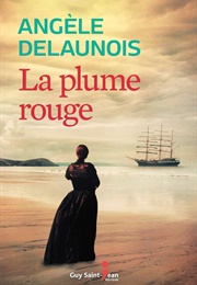 La Plume Rouge (Angèle Delaunois)