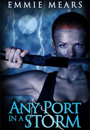 Any Port in a Storm (Emmie Mears)