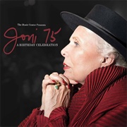 Joni 75: A Birthday Celebration
