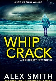 Whip Crack (Alex Smith)