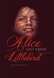 Alice Littlebird (Grit Poppe)