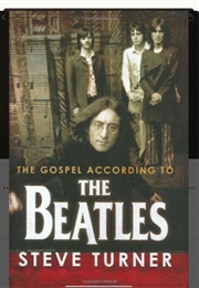 The Gospel According to the Beatles (Steve Turner)