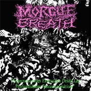 Morgue Breath - Expectoraciones Exequiales Desde Las Profundidades Fantamiasmáticas