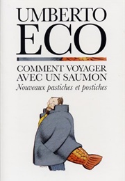 Comment Voyager Avec Un Saumon (Umberto Eco)