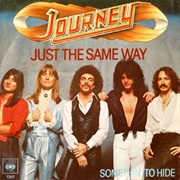 Just the Same Way - Journey