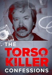 The Torso Killer Confessions (2023)