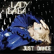 Just Dance - Lady Gaga Featuring Colby O'Donis