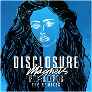 Magnets a Trak Remix Disclosure and Lorde