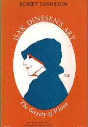 The Gayety of Vision: A Study of Isak Dinesen's Art (Robert Woodrow Langbaum)