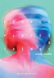 People, Places & Things (Duncan MacMillan)