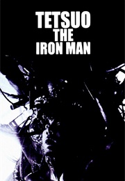 Tetsuo: The Iron Man (1989)
