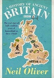 A History of Ancient Britain (Oliver, Neil)