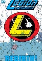 Legion of Super-Heroes: Five Years Later Vol. 1: Rebirth! (Keith Giffen, Tom Bierbaum &. Mary Bierbaum)