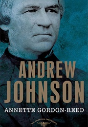 Andrew Johnson: The American Presidents Series: The 17th President, 1865-1869 (Gordon-Reed, Annette)