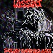 Dissect - Swallow Swouming Mass