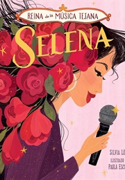 Selena, Reina De La Música Tejana (Silvia López)