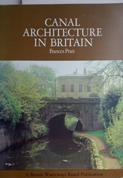 Canal Architecture in Britain (Pratt, Frances)