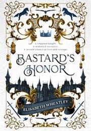 Bastard's Honor (Elisabeth Wheatley)