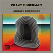 Crazy Doberman - Illusory Expansion