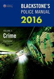 Blackstone's Police Manual 2016 Volume 1 Crime (Paul Connor)