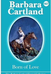 Born of Love (Barbara Cartland)