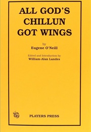All God's Chillun Got Wings (Eugene O'Neill)