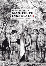 Manifeste Incertain (Frédéric Pajak)