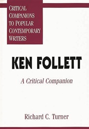 Ken Follett: A Critical Companion (Richard Charles Turner)