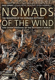 Nomad (Nomads of the Wind: The Migration of the Monarch Butterfly) (Arndt, Ingo)
